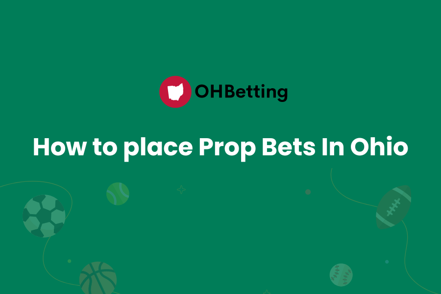 How to place Prop Bets In Ohio